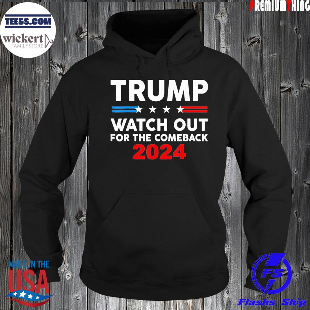 Trump watch out for the comeback 2024 American flag vintage s Hoodie