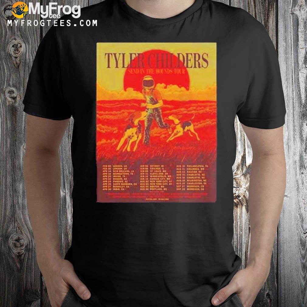 Tyler Childers Send In The Hounds Tour 2022 T-Shirt