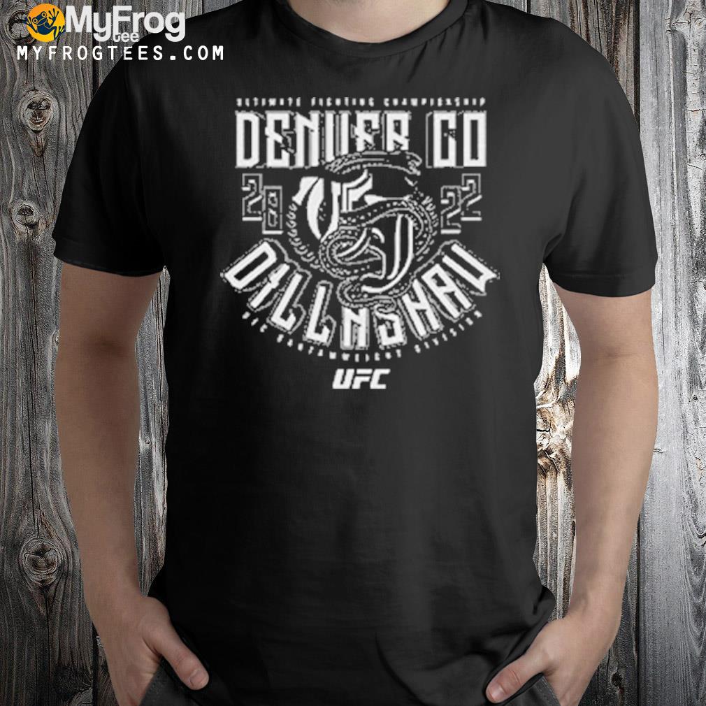 UFC TJ Dillashaw 2022 Denver Go T-Shirt