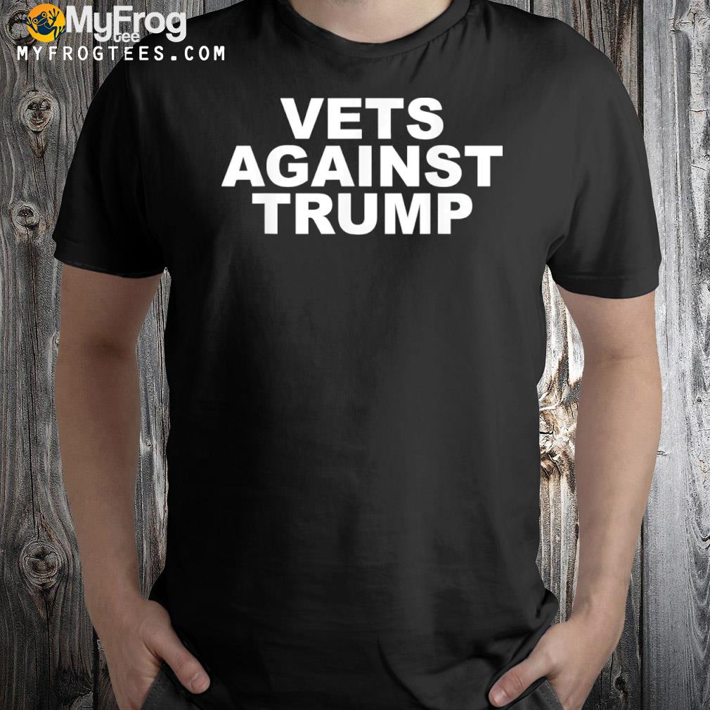 Vets against Trump 2024 shirt