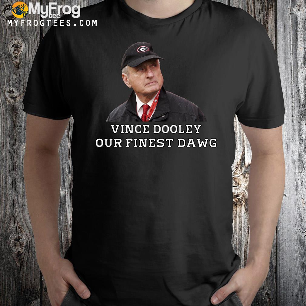 Vince Dooley our finest dawg Georgia Football coach t-shirt