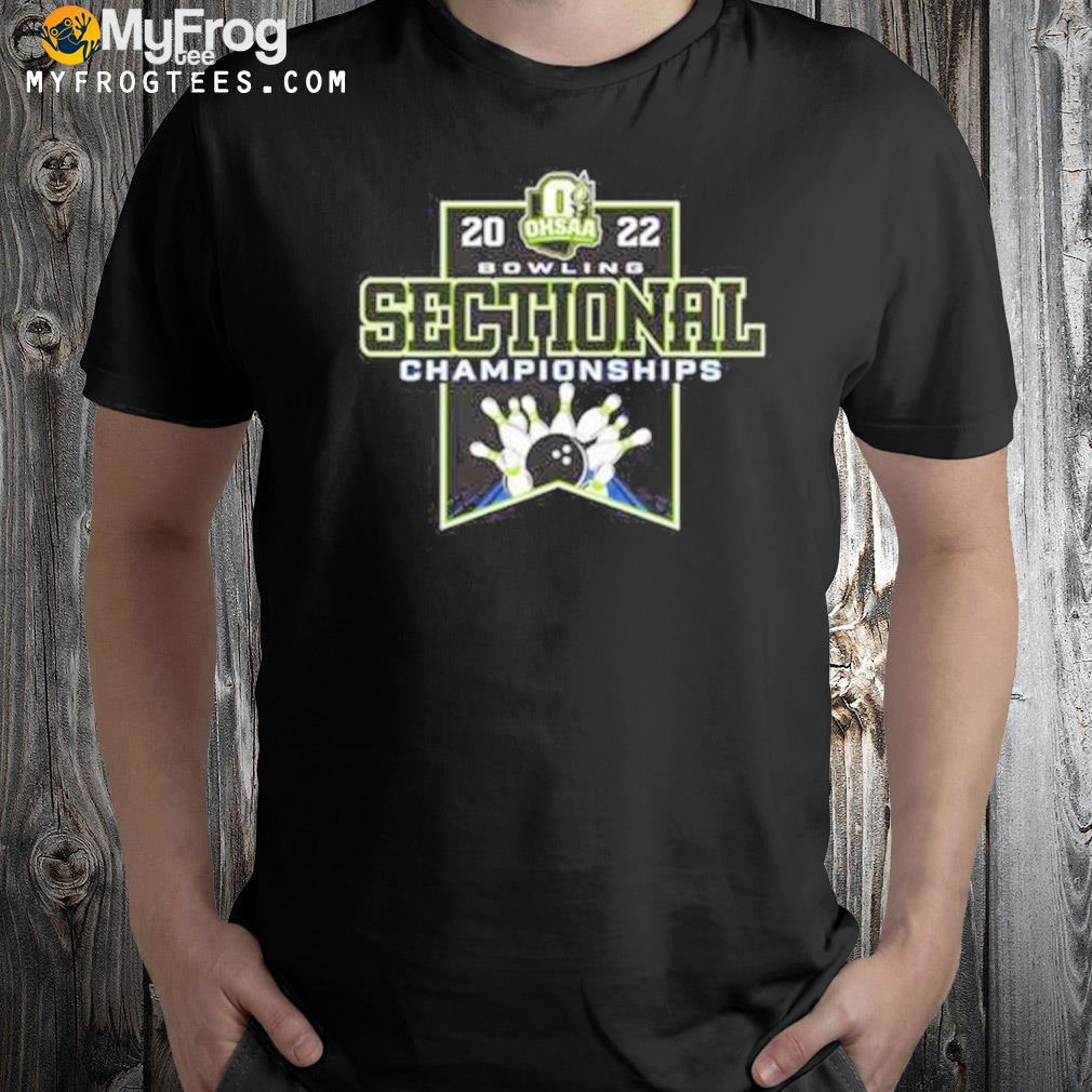 2022 ohsaa bowling sectional championships shirt