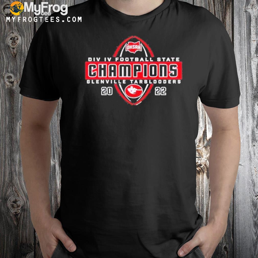 2022 OHSAA Football Division IV State Champions Glenville Tarblooders T-shirt