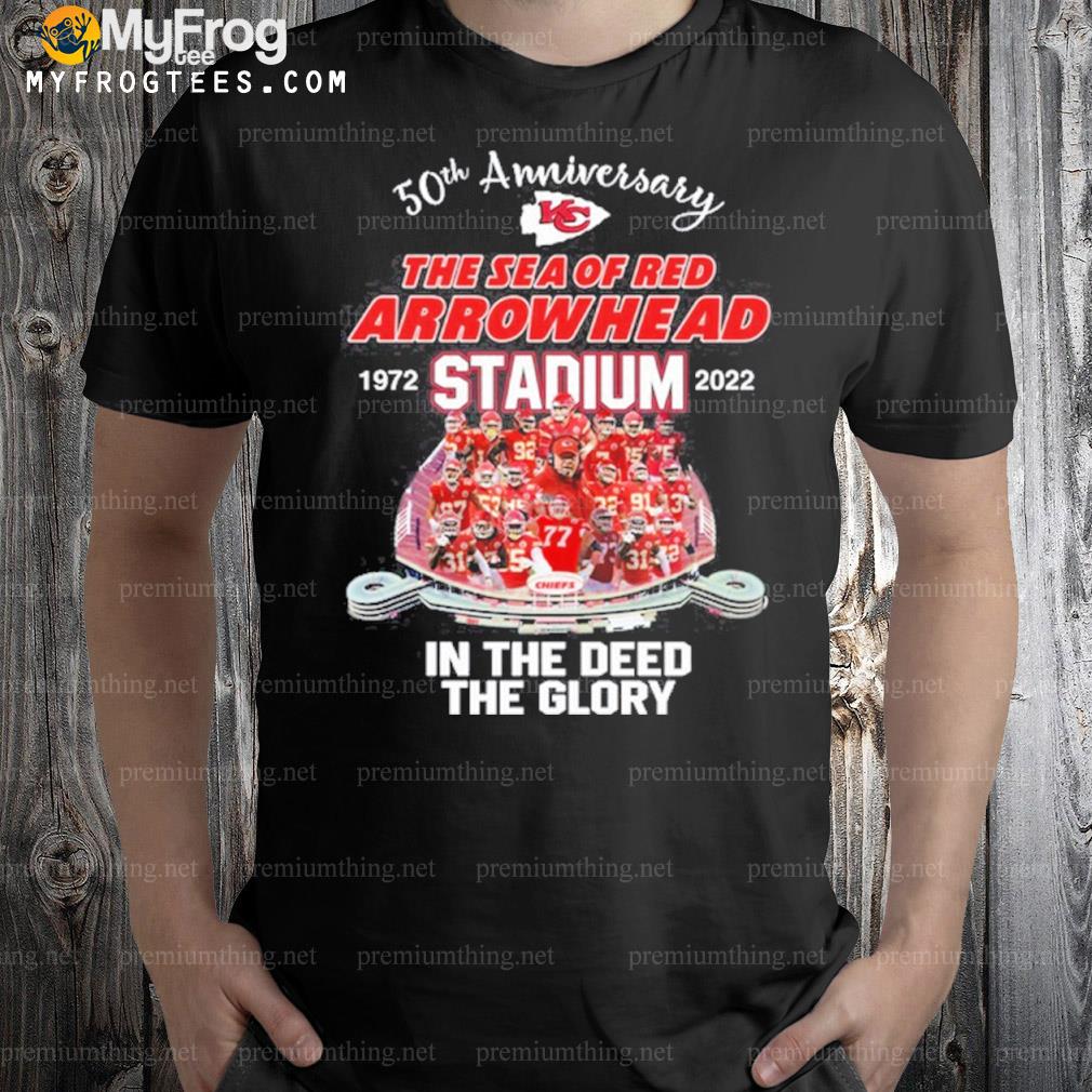 50 tth anniversary the sea of red arrowhead stadium in the deed the glory shirt