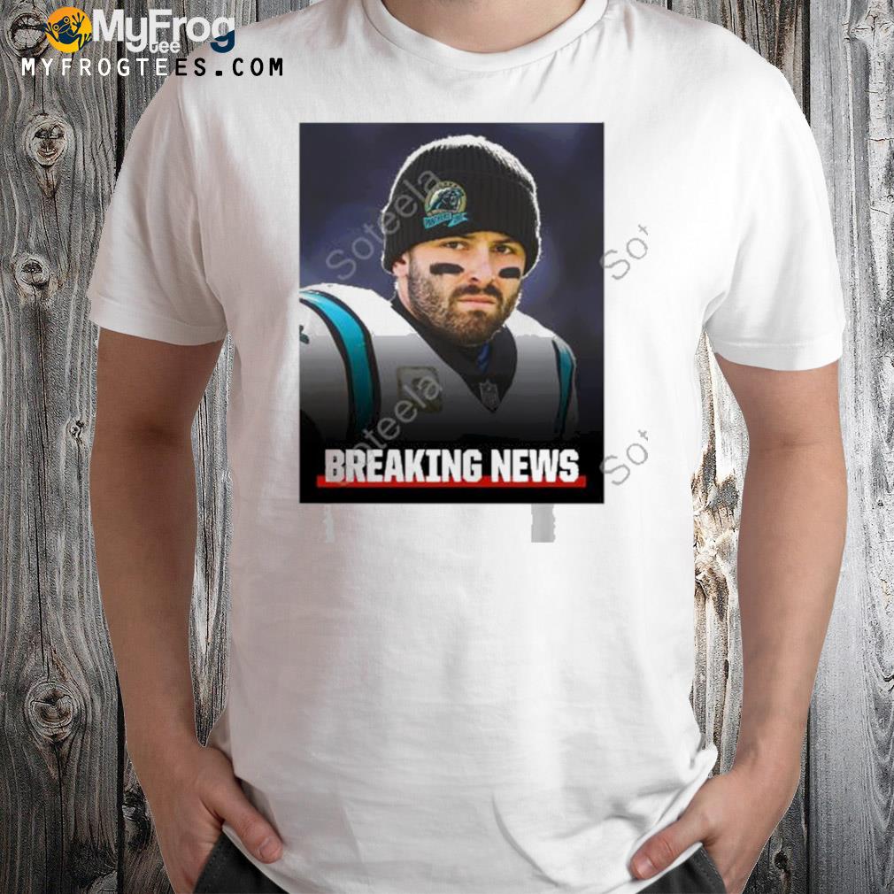 Espn Baker Mayfield breaking news t-shirt