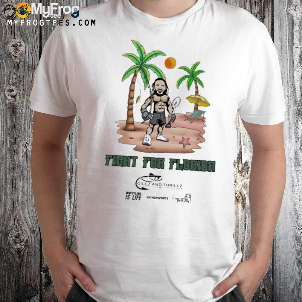 Fight for Florida gillz and thrillz with guida shirt