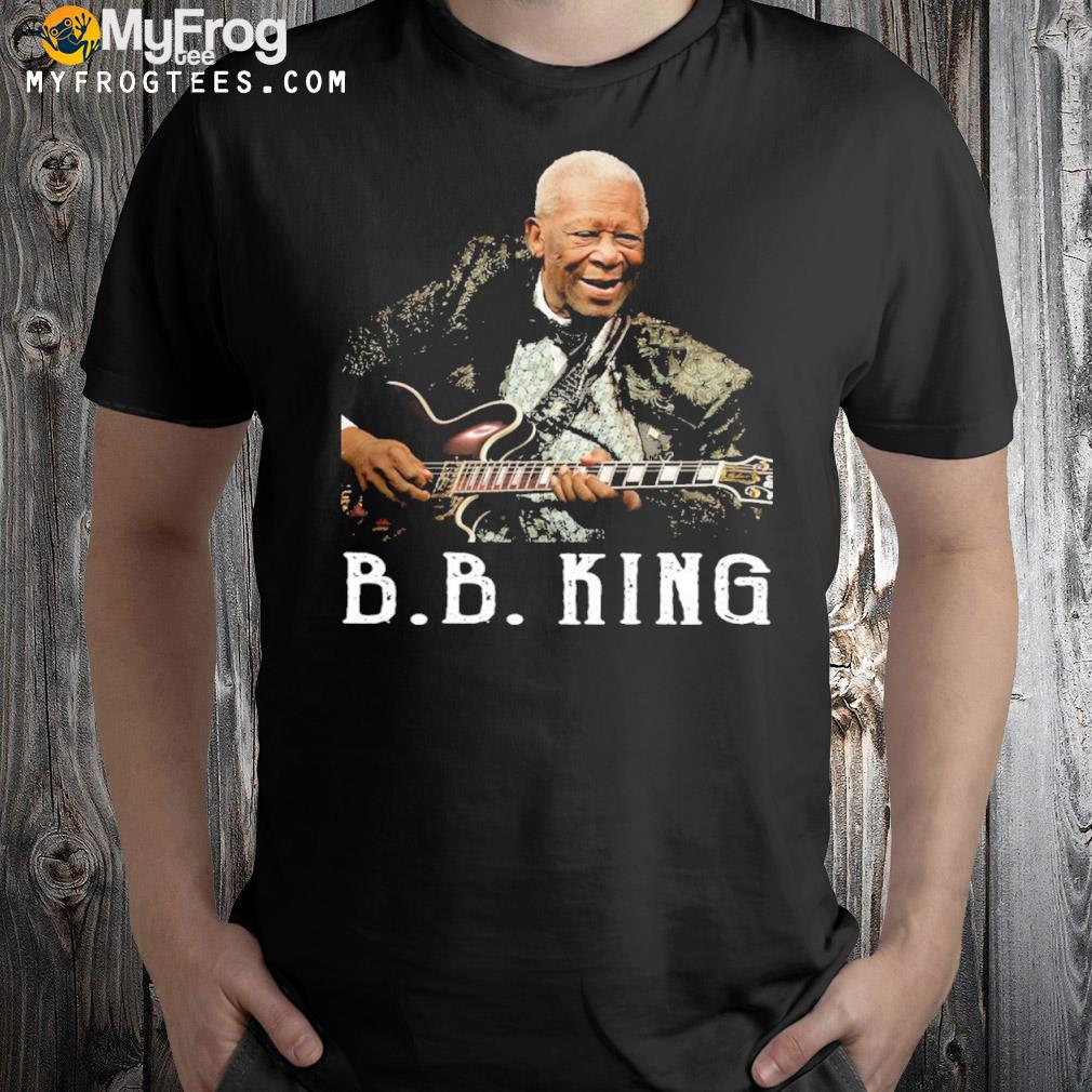 Guitarist the king of blues b.b king shirt