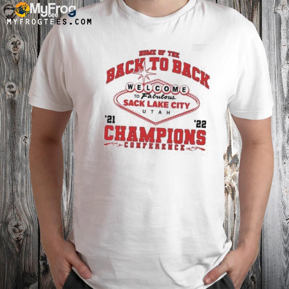 Home of the back to back welcome fo Falbulous sack lake city Utah UT Conference Champs T-shirt