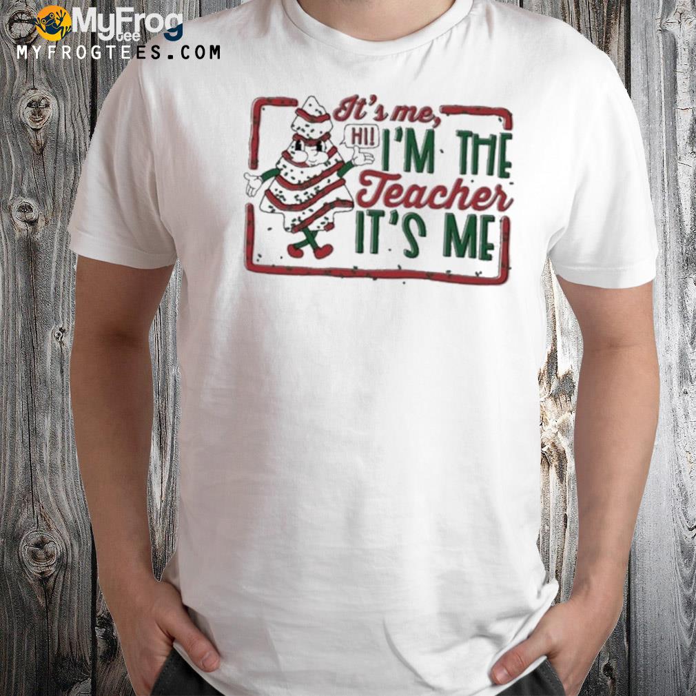 It’s Me I’m the Teacher Is’t Me merry Christmas shirt