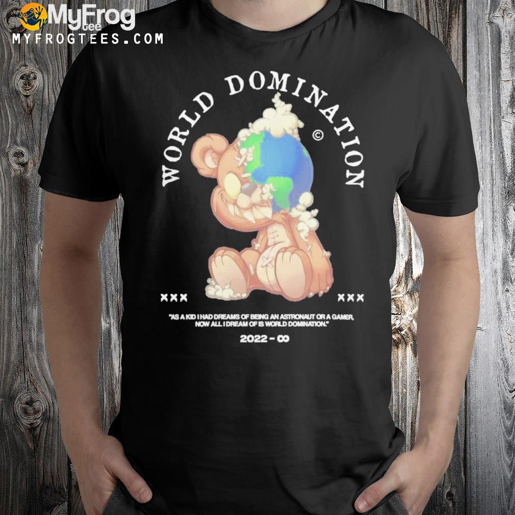 Jollz world domination teddy jollz world domination merch shirt