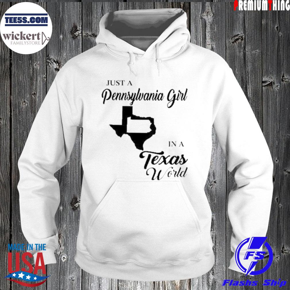 Just a Pennsylvania girl in a Texas world s Hoodie