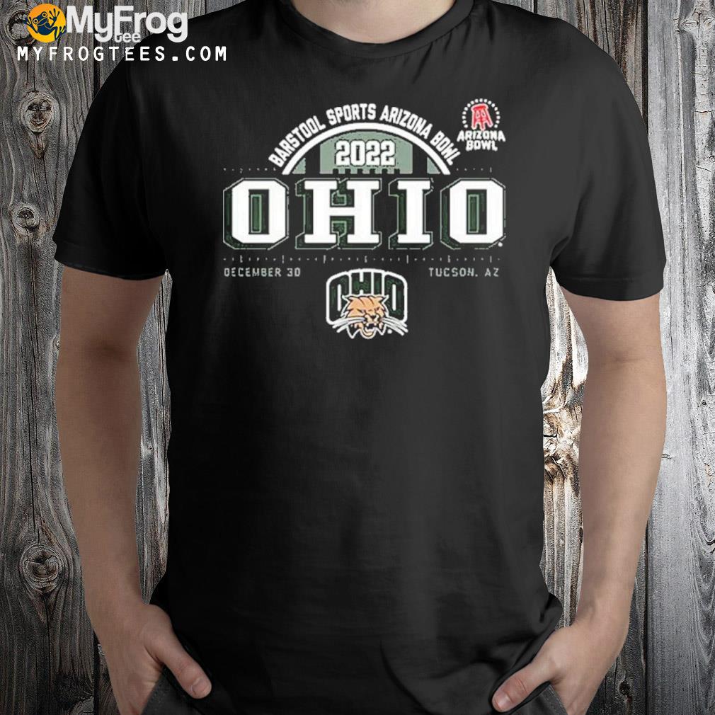 Ohio Bobcats Football 2022 Barstool Sports Arizona Bowl Shirt
