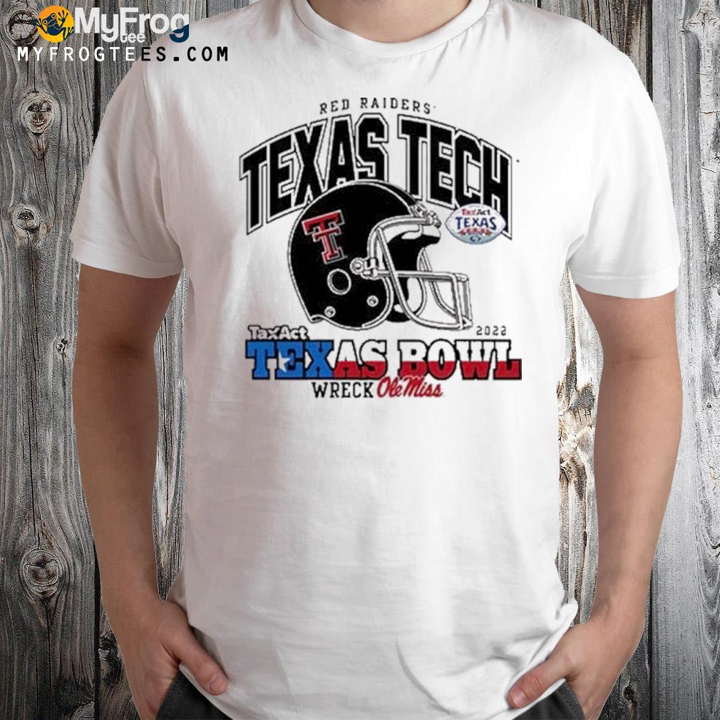 Texas Tech Red Raiders Big Bowl Taxact Texas Bowl Wreck Ole Miss T-shirt
