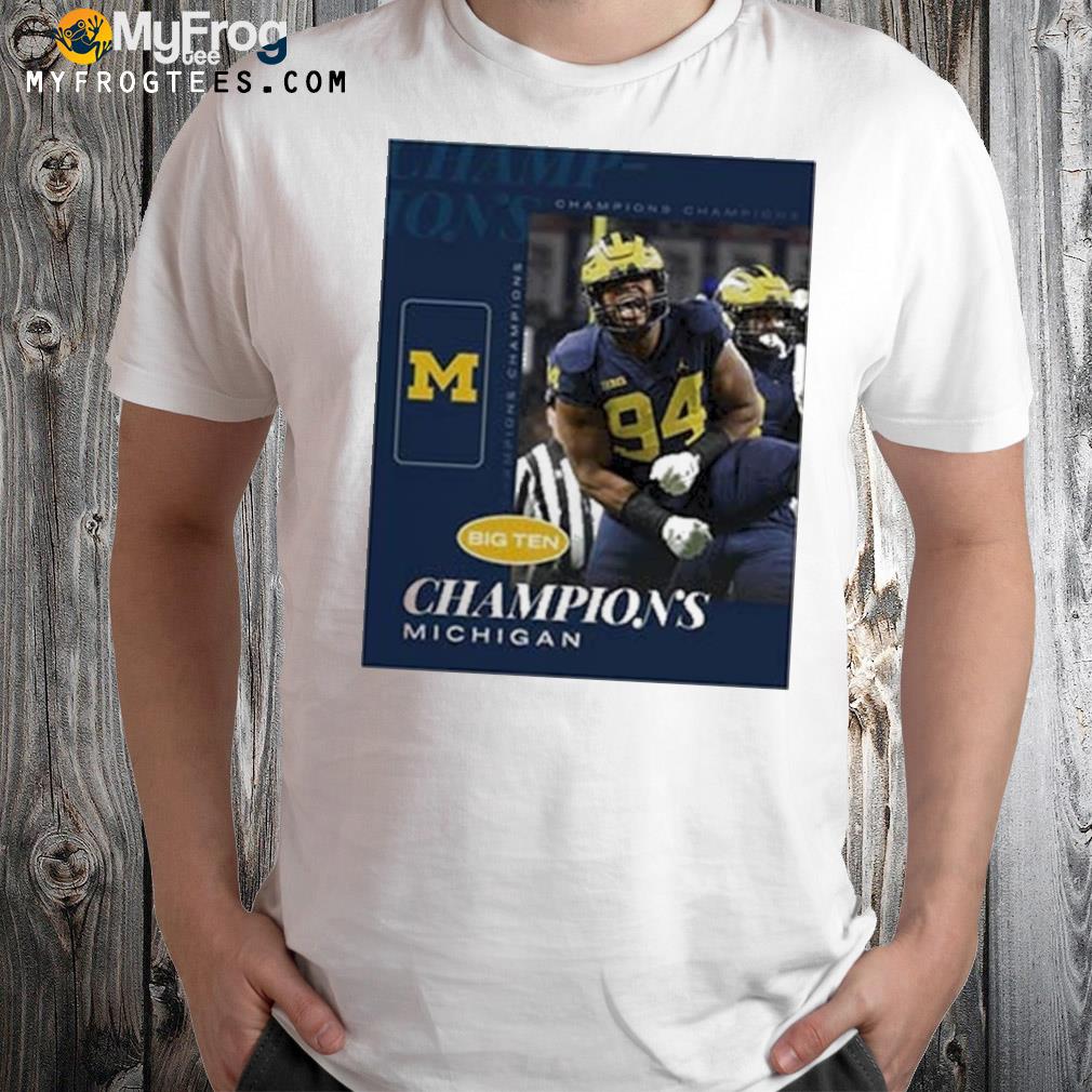 The Wolverines are back-to-back Big Ten champs T-shirt