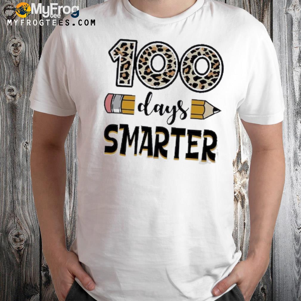 100th day of school smarter shirt