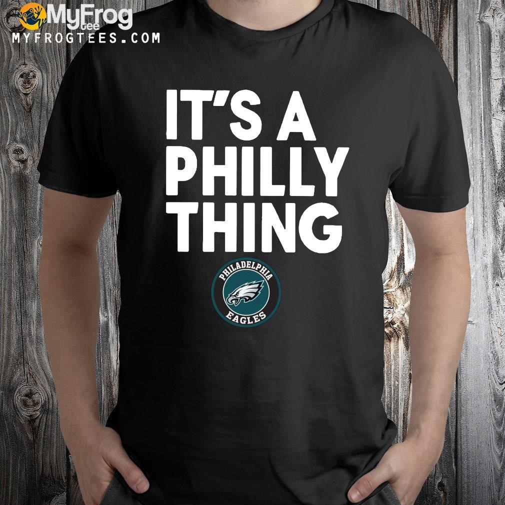 2024 Philadelphia Eagles it’s a Philly thing shirt