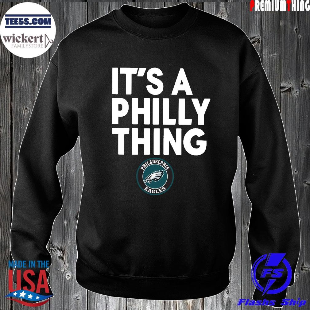 2024 Philadelphia Eagles it’s a Philly thing shirt Sweater.jpg