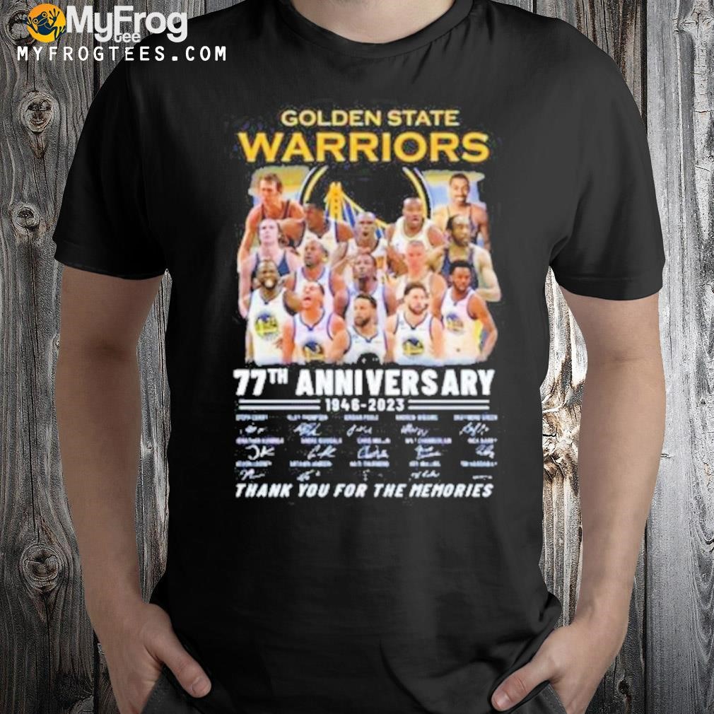Golden state warriors 77th anniversary 19462023 thank you for the memories signatures shirt