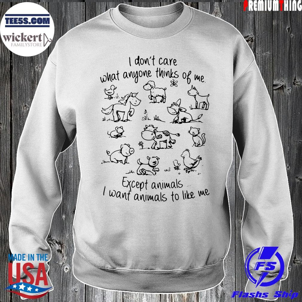 I don't care what anyone thinks of me except animals light design 2023 shirt Sweater.jpg