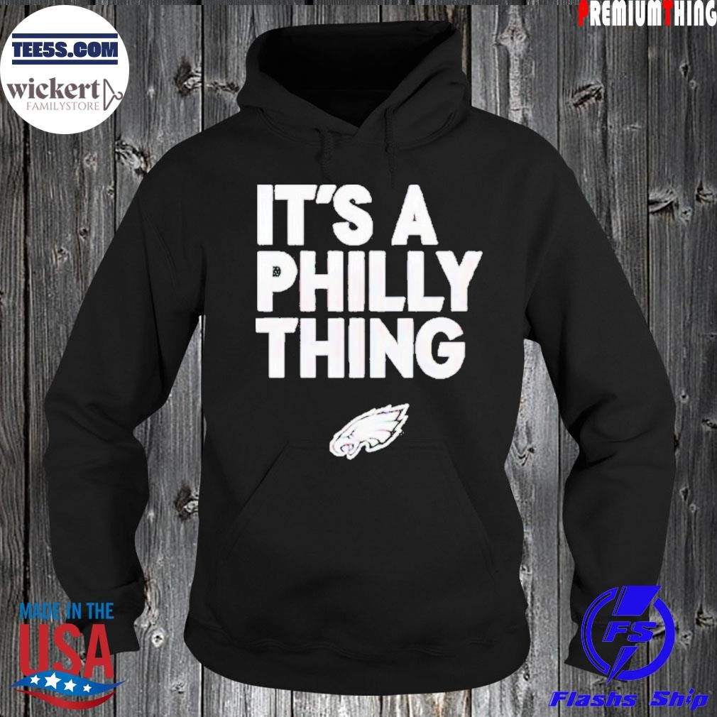 Official It’S A Philly Thing 2023 shirt Hoodie.jpg