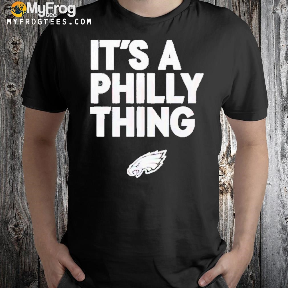 Official It’S A Philly Thing 2023 shirt