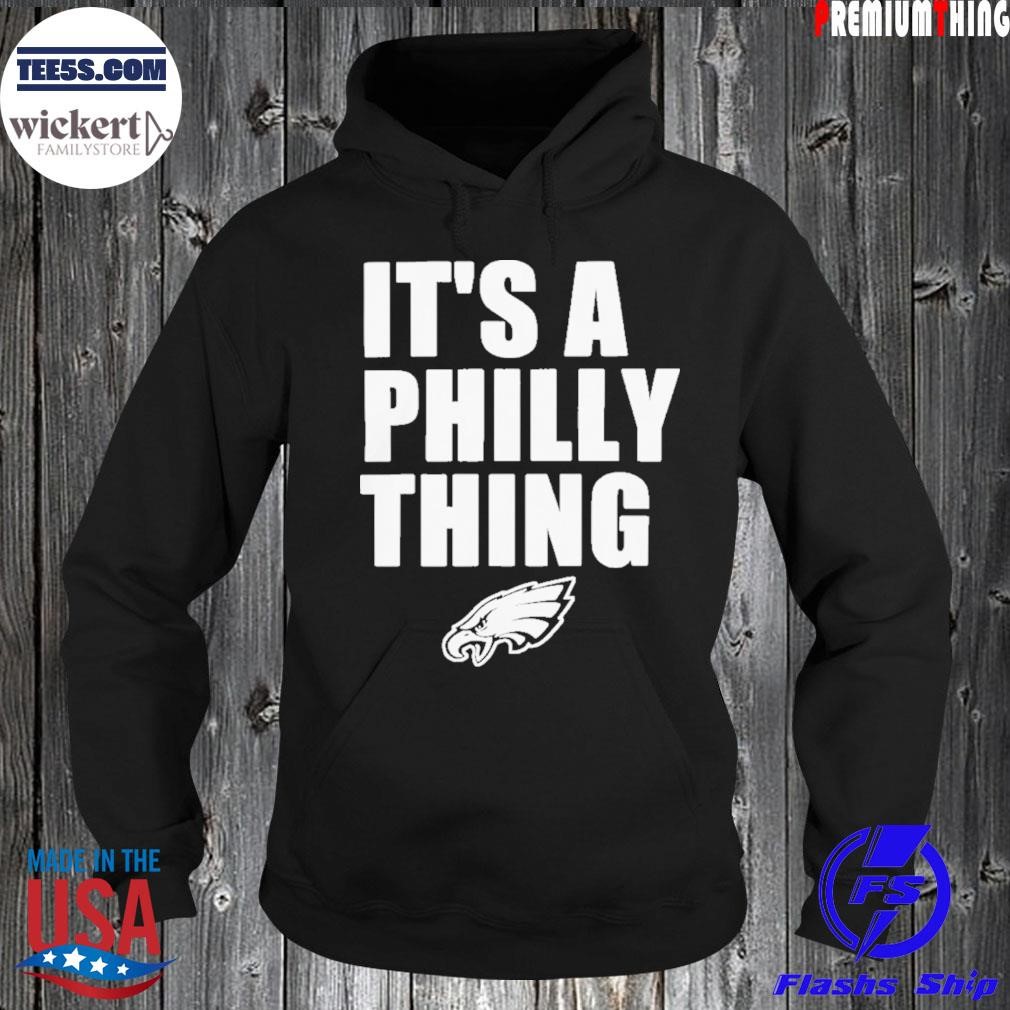 Philadelphia Eagles It’s A Philly Thing tee Hoodie.jpg