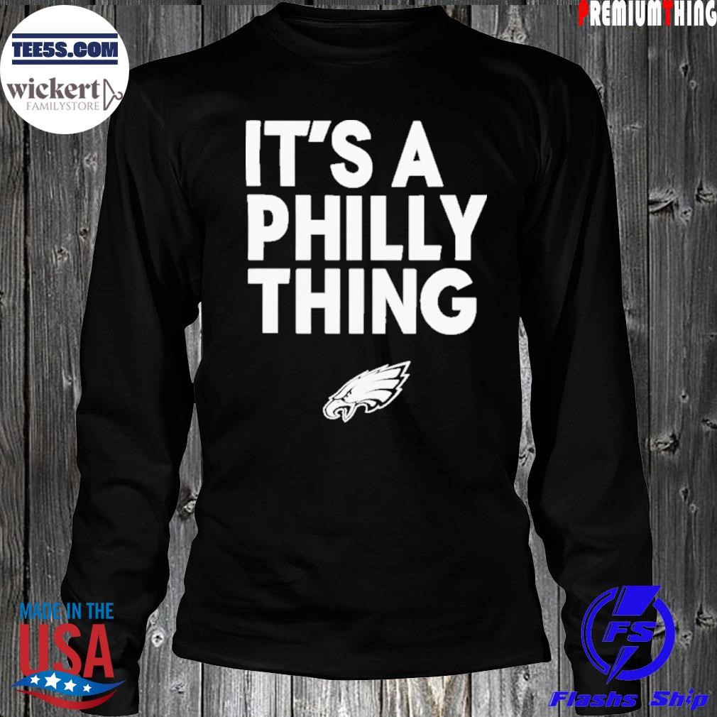 Philadelphia eagles it’s a philly thing Hoodie LongSleeve.jpg