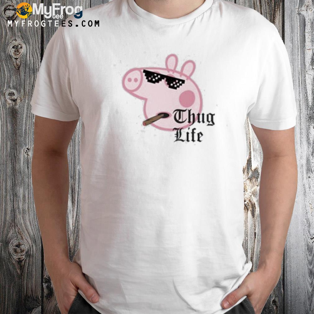 Peppa pig thug life shirt
