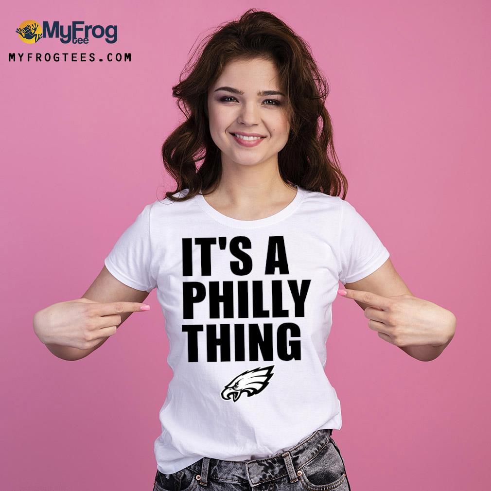 Philadelphia Eagles it’s a Philly things t-shirt Store Ladies Tee