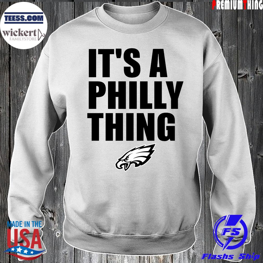 Philadelphia Eagles it’s a Philly things t-shirt Store Sweater