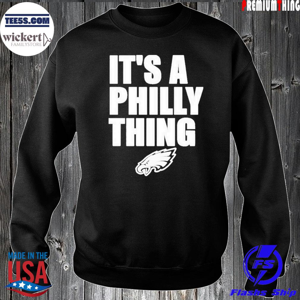 Philadelphia Eagles Store It’s A Philly Thing Shirt Sweater