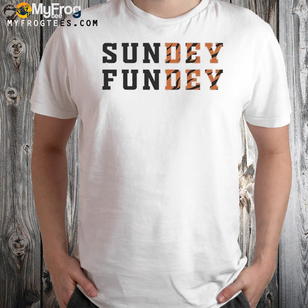 Sunday fundey Who Dey shirt