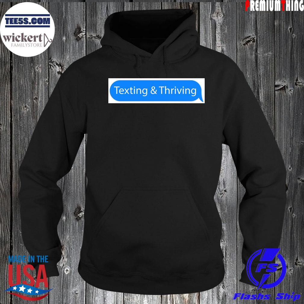 Texting and thriving bumper sticker s Hoodie