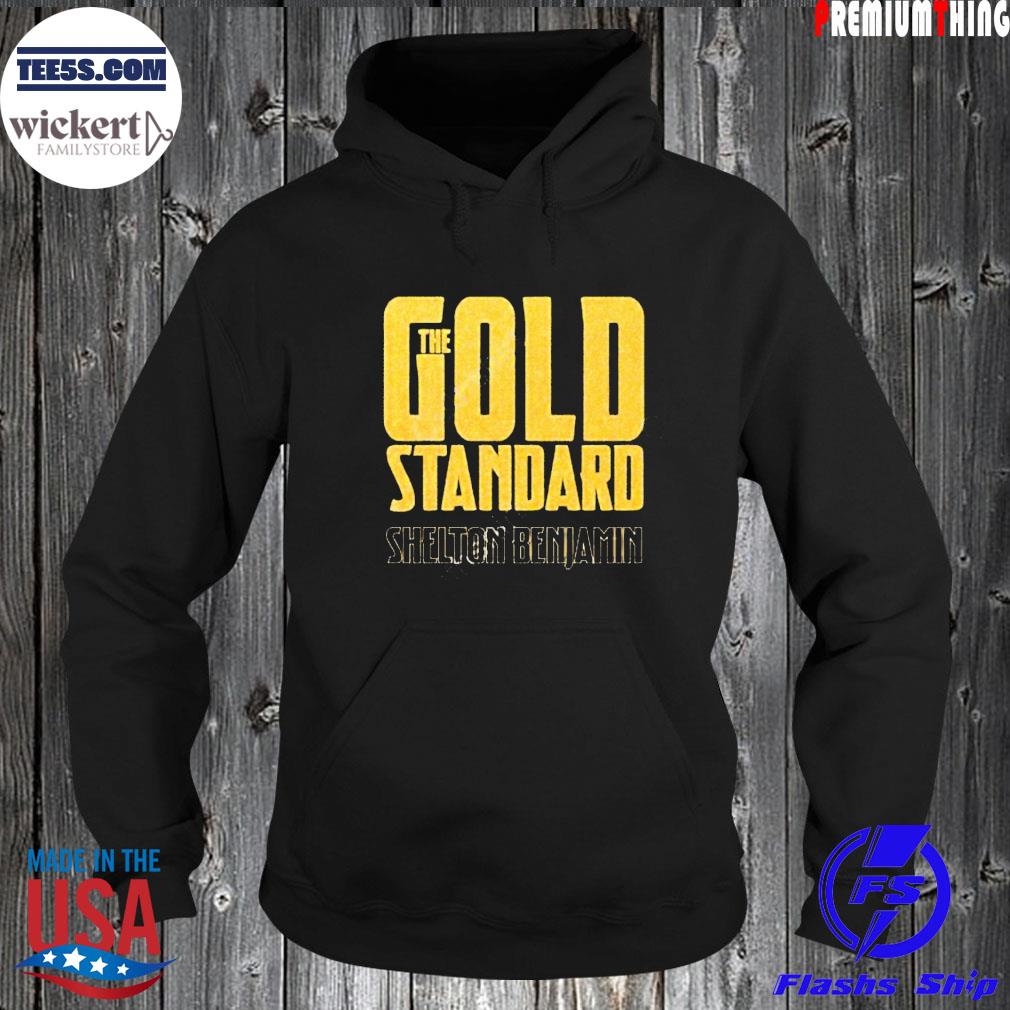 The gold standard shelton benjamin s Hoodie