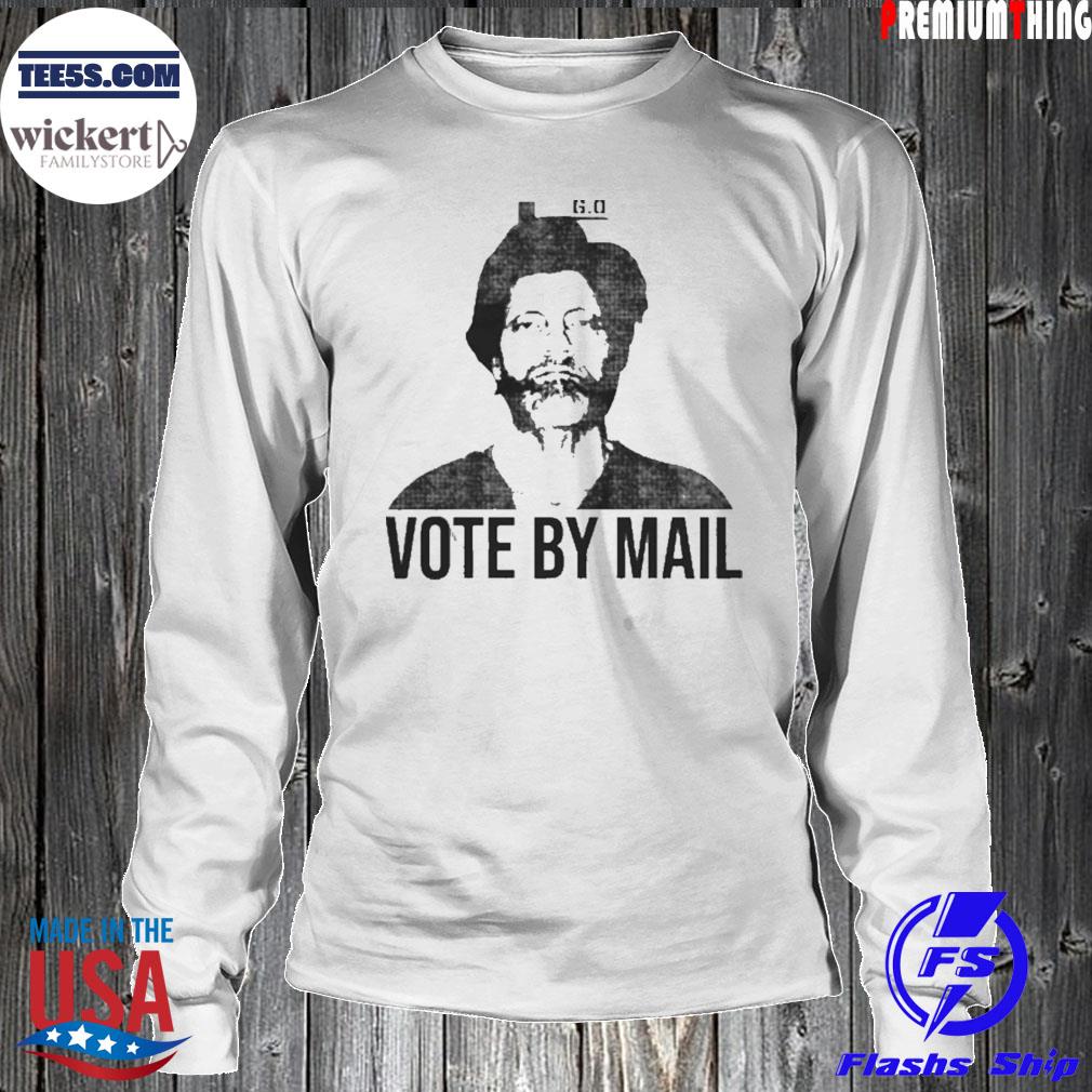 Vote By Mail Ted Kaczynski Shirt LongSleeve