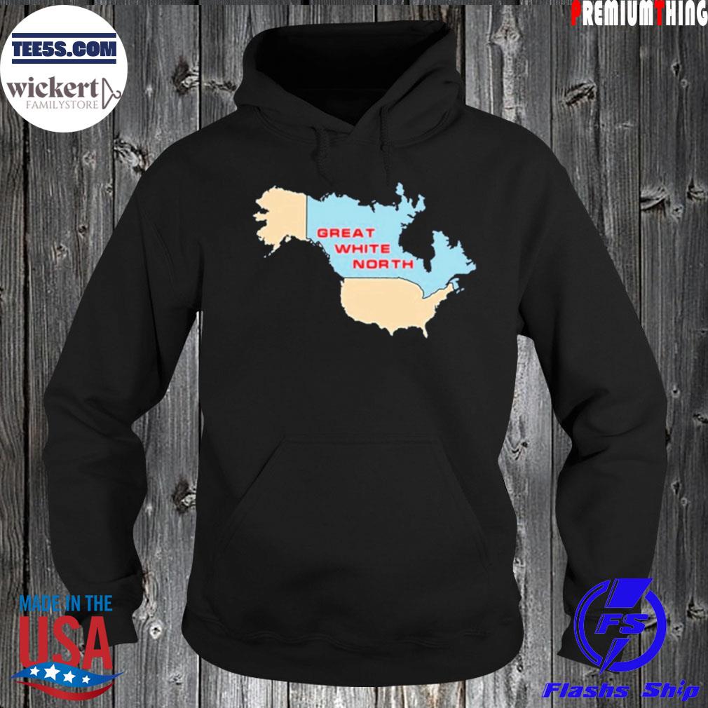Great white north s Hoodie