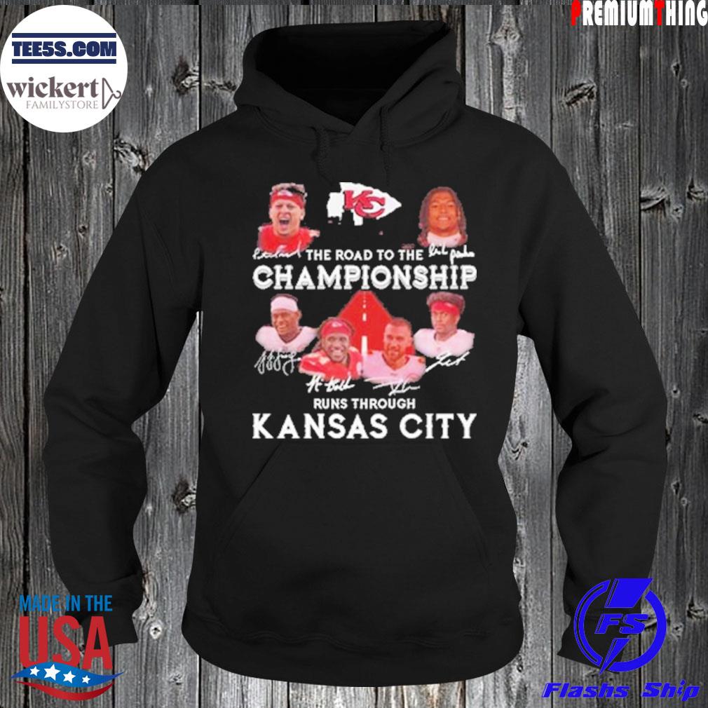 The road to the Championship runs through Kansas City signatures T-s Hoodie