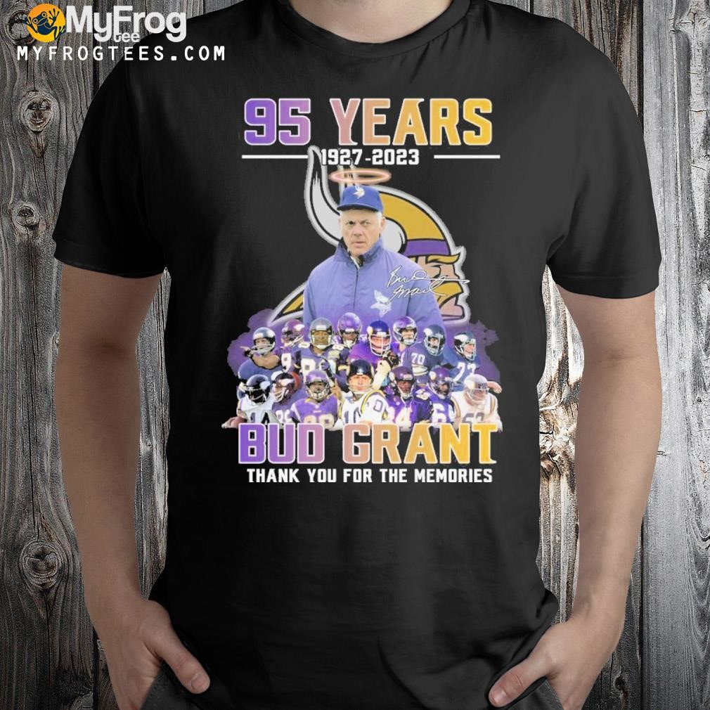 95 years 1927 2023 bub grant thank you for the memories shirt
