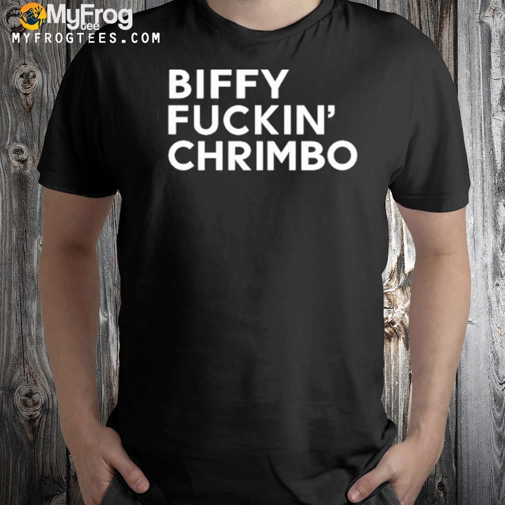Biffy fuckin' chrimbo shirt