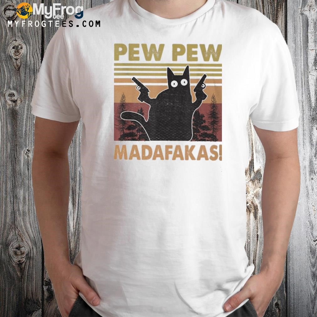 Cat vintage pewpewpew madafakas cat crazy pew vintage shirt