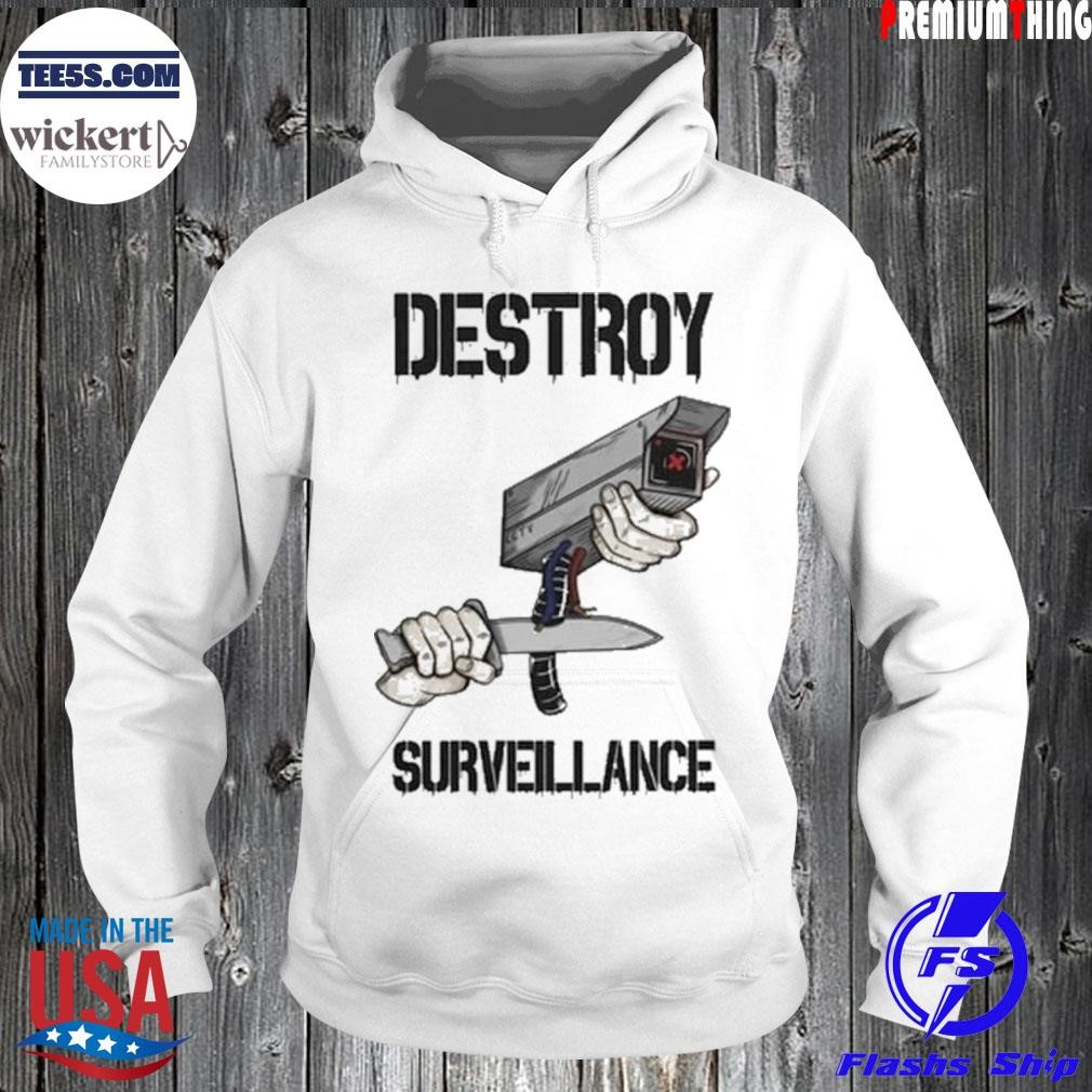 Destroy surveillance camera shirt Hoodie.jpg