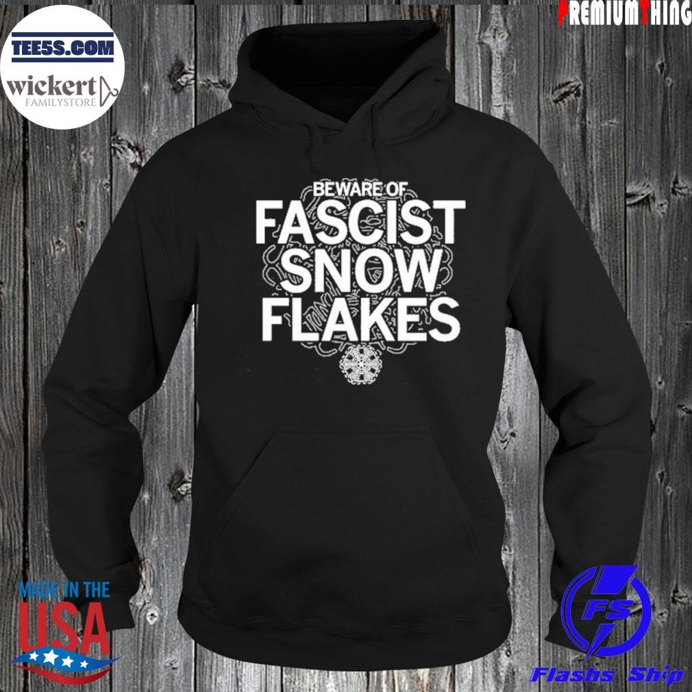 Fascist snowflakes stacked text logo shirt Hoodie.jpg