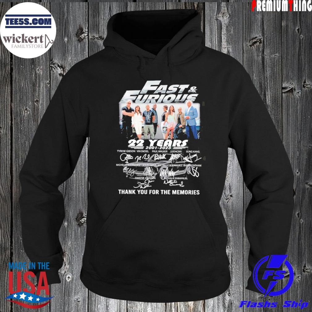 Fast furious 22 years 2001 2023 thank you for the memories shirt Hoodie.jpg