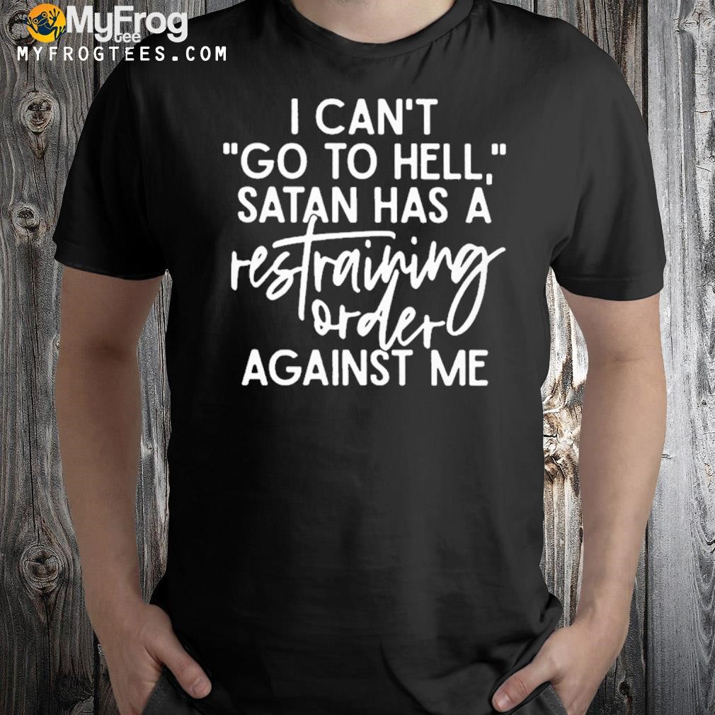 I can't go to hell classic shirt
