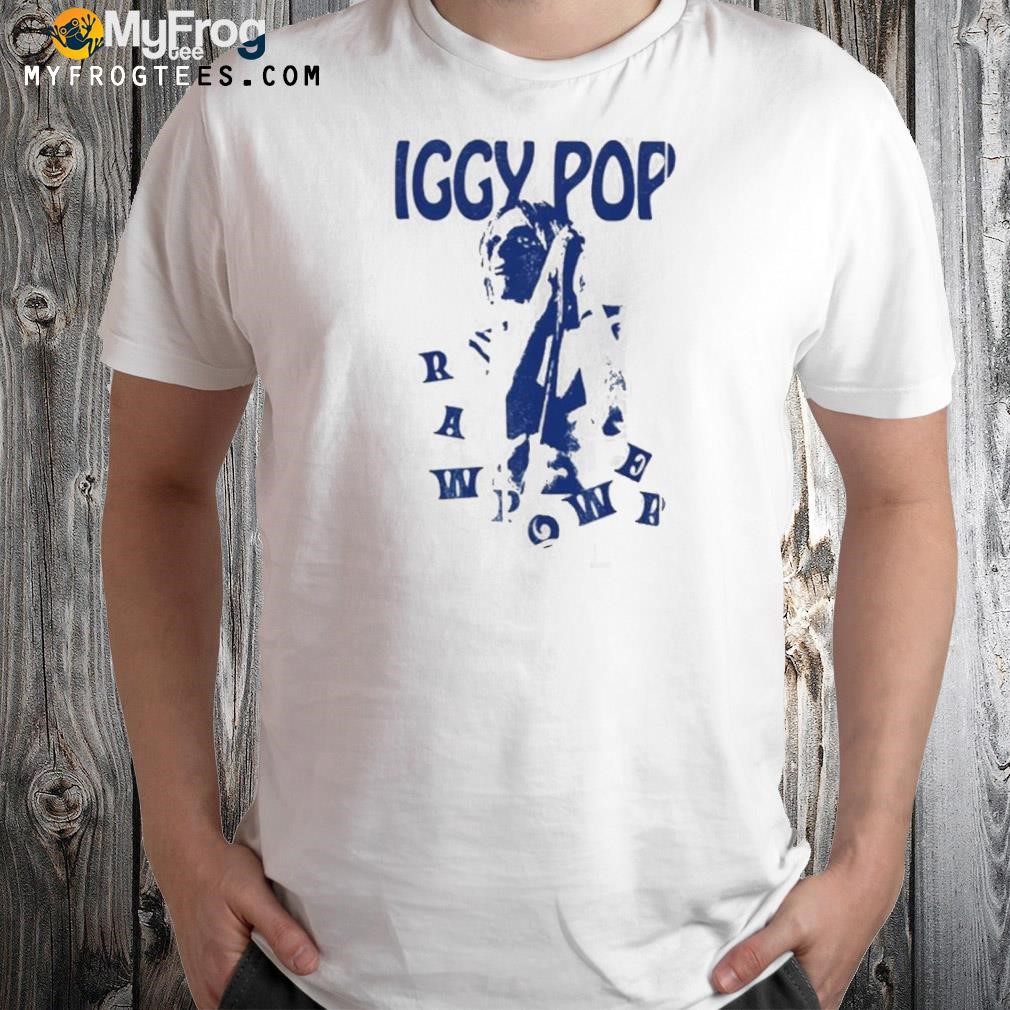 Iggy pop raw power band shirt