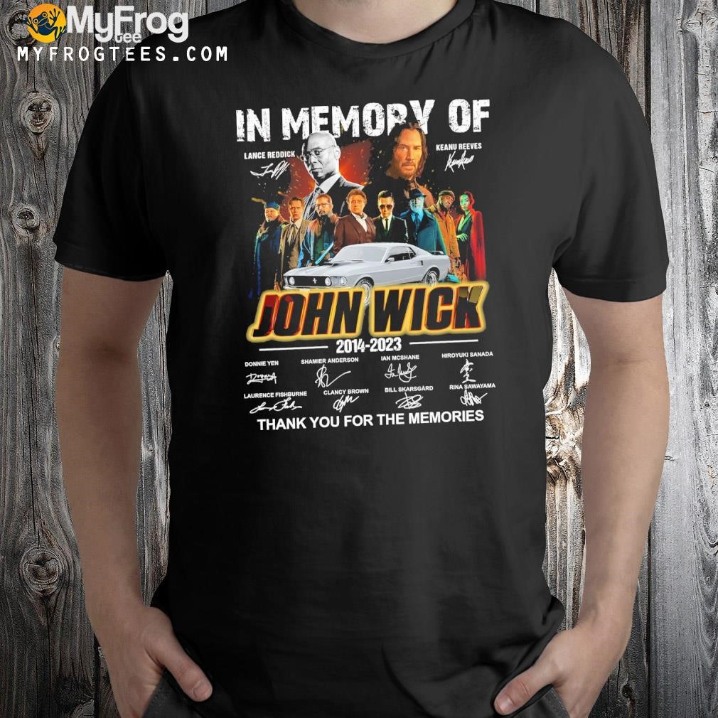 In Memory Of John Wick 2014-2023 Signatures Shirt
