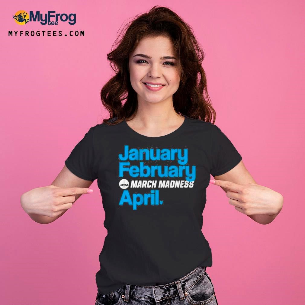 January february madness april shirt Ladies Tee.jpg