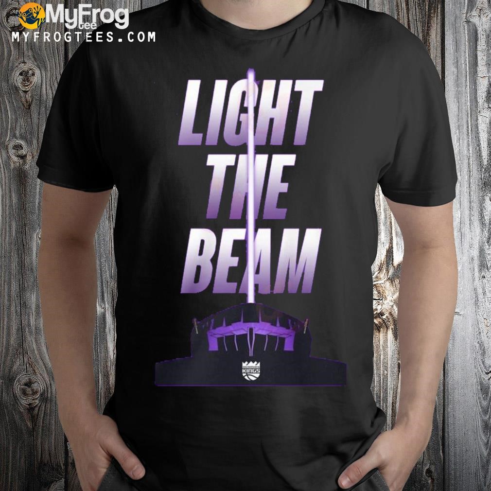 Light the beam sacramento kings shirt