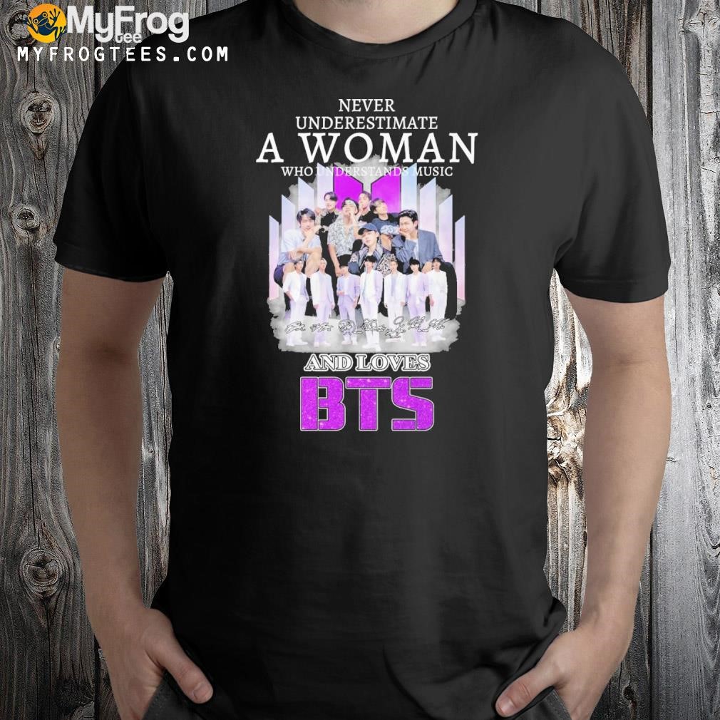 Never underestimate a woman who understands music and loves bts 2023 t-shirt