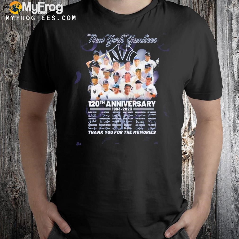 New york yankees 120th anniversary 1903 2023 thank you for the memories shirt